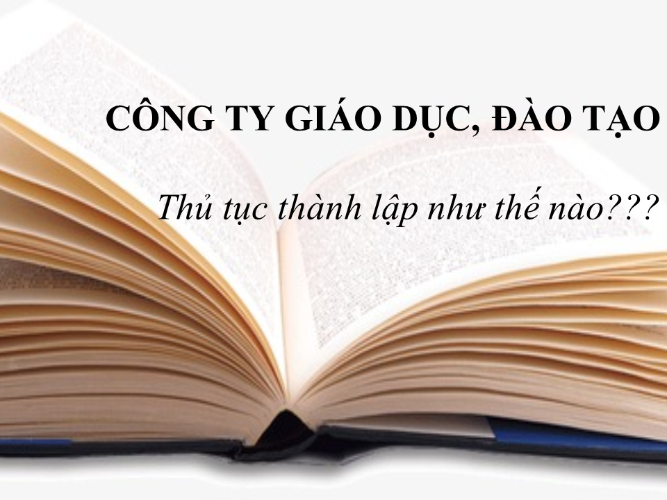 Thủ tục thành lập công ty lĩnh vực đào tạo, giáo dục tại Hà Tĩnh